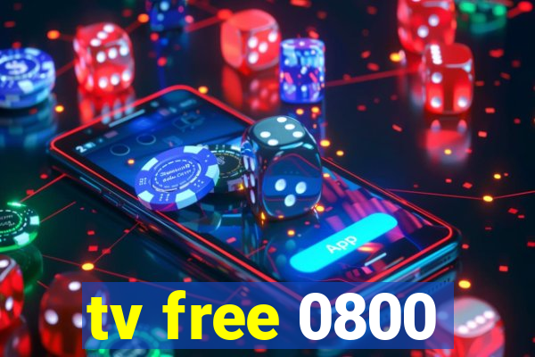 tv free 0800